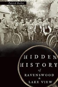 Cover image for Hidden History of Ravenswood & Lake View