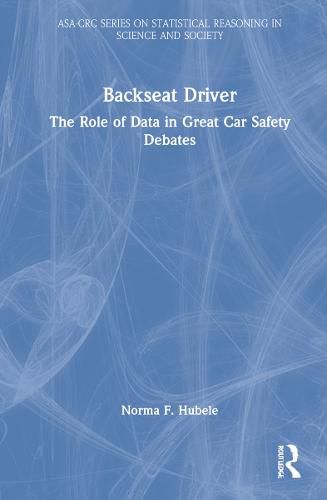 Cover image for Backseat Driver: The Role of Data in Great Car Safety Debates