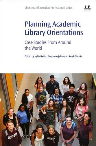 Cover image for Planning Academic Library Orientations: Case Studies from Around the World