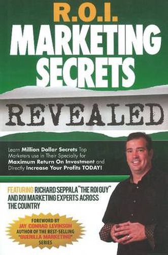 R.O.I. Marketing Secrets Revealed