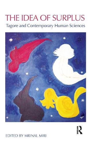 Cover image for The Idea of Surplus: Tagore and Contemporary Human Sciences
