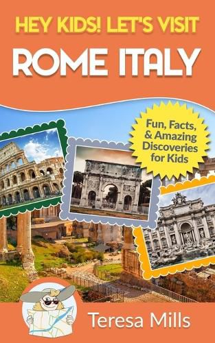 Cover image for Hey Kids! Let's Visit Rome Italy