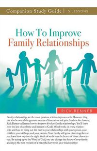 Cover image for How to Improve Family Relationships Study Guide