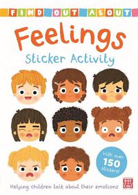 Cover image for Find Out About: Feelings Sticker Activity: Helping children talk about their emotions - with over 150 stickers!