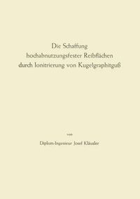 Cover image for Die Schaffung Hochabnutzungsfester Reibflachen Durch Ionitrierung Von Kugelgraphitguss