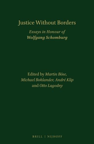 Cover image for Justice Without Borders: Essays in Honour of Wolfgang Schomburg