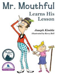 Cover image for Mr. Mouthful Learns His Lesson