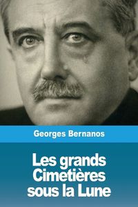 Cover image for Les grands Cimetieres sous la Lune