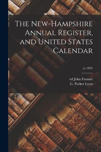 The New-Hampshire Annual Register, and United States Calendar; yr.1835