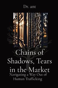 Cover image for Chains of Shadows, Tears in the Market