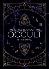 Cover image for The Little Book of the Occult: An Introduction to Dark Magick