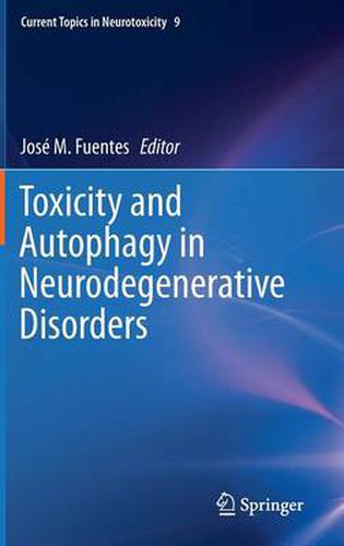 Cover image for Toxicity and Autophagy in Neurodegenerative Disorders