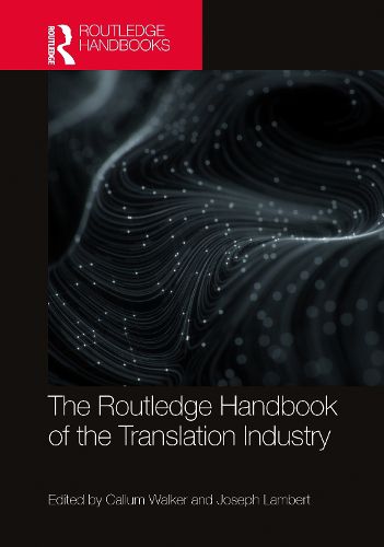 Cover image for The Routledge Handbook of the Translation Industry