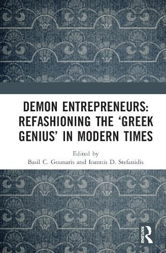 Cover image for Demon Entrepreneurs: Refashioning the 'Greek Genius' in Modern Times