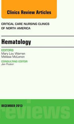 Cover image for Hematology, An Issue of Critical Care Nursing Clinics