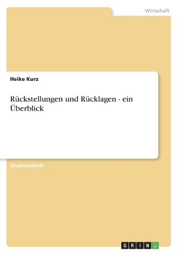 Cover image for Ruckstellungen und Rucklagen - ein UEberblick