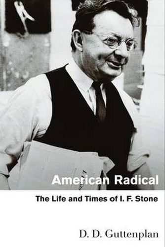 Cover image for American Radical: The Life and Times of I. F. Stone