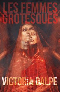 Cover image for Les Femmes Grotesques