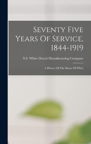 Cover image for Seventy Five Years Of Service, 1844-1919