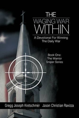 Cover image for The Waging War Within-A Devotional For Winning The Daily War