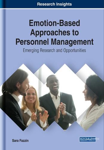 Cover image for Emotion-Based Approaches to Personnel Management: Emerging Research and Opportunities