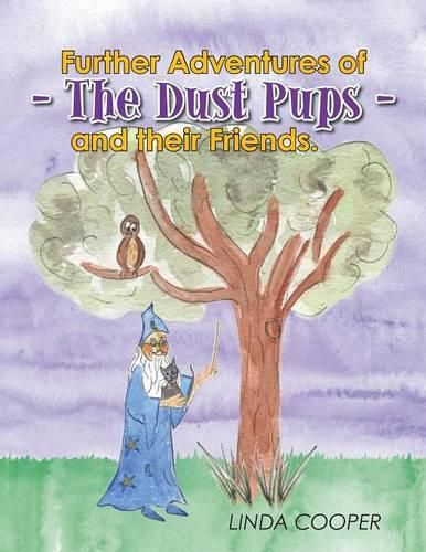 Cover image for Further Adventures of - The Dust Pups - and their Friends.