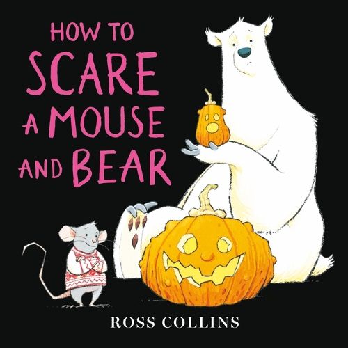 Cover image for How to Scare a Mouse and Bear