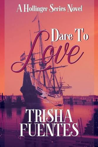 Cover image for Dare to Love: A Hollinger Series Novel