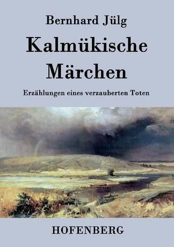 Cover image for Kalmukische Marchen: Erzahlungen eines verzauberten Toten