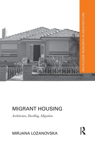 Cover image for Migrant Housing: Architecture, Dwelling, Migration