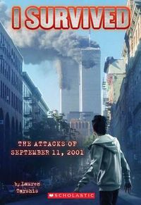 Cover image for I Survived the Attacks of September 11th, 2001 (I Survived #6): Volume 6