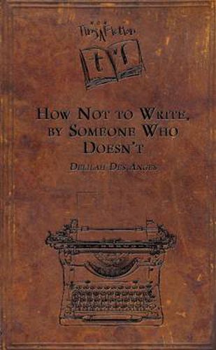 Cover image for How Not to Write, by Someone Who Doesn't