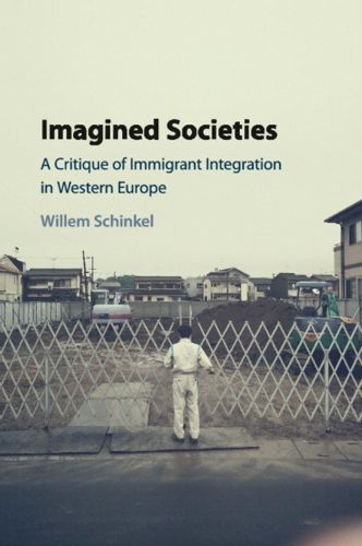 Cover image for Imagined Societies: A Critique of Immigrant Integration in Western Europe