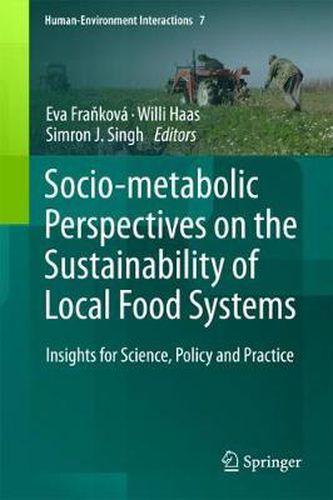 Cover image for Socio-Metabolic Perspectives on the Sustainability of  Local Food Systems: Insights for Science, Policy and Practice