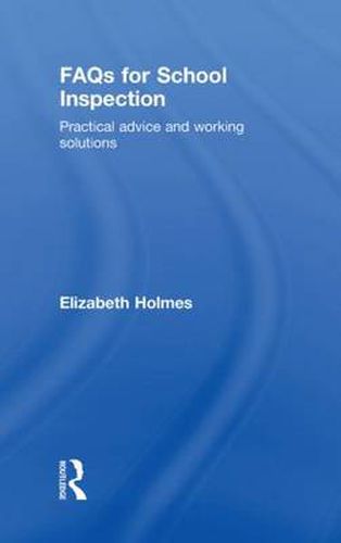 Cover image for FAQs for School Inspection: Practical Advice and Working Solutions