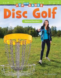 Cover image for Fun and Games: Disc Golf: Rational Numbers