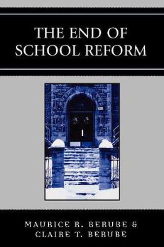 Cover image for The End of School Reform