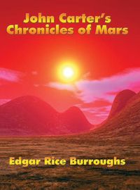 Cover image for John Carter's Chronicles of Mars