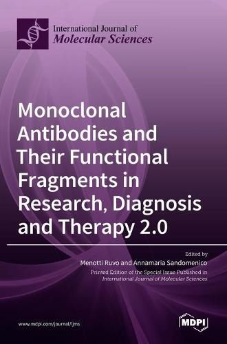Cover image for Monoclonal Antibodies and Their Functional Fragments in Research, Diagnosis and Therapy 2.0