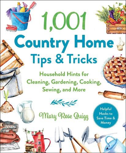 Cover image for 1,001 Country Home Tips & Tricks: Household Hints for Cleaning, Gardening, Cooking, Sewing, and More