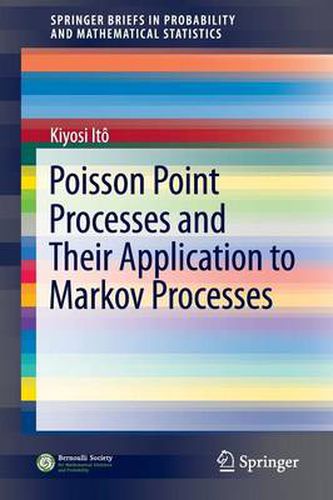 Poisson Point Processes and Their Application to Markov Processes