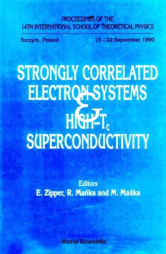 Cover image for Strongly Correlated Electron Systems And High-tc Superconductivity - Proceedings Of The 14th International School Of Theoretical Physics