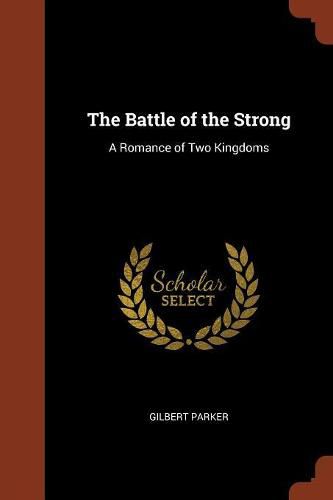 Cover image for The Battle of the Strong: A Romance of Two Kingdoms