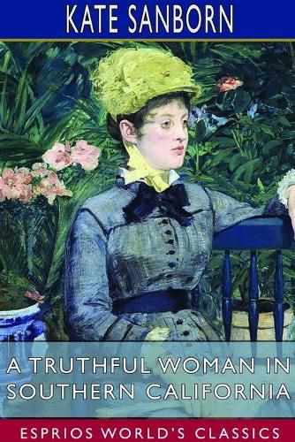 A Truthful Woman in Southern California (Esprios Classics)