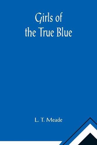 Cover image for Girls of the True Blue