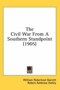 Cover image for The Civil War from a Southern Standpoint (1905)