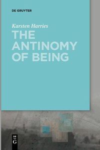 Cover image for The Antinomy of Being