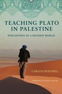 Cover image for Teaching Plato in Palestine: Philosophy in a Divided World