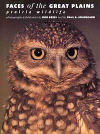 Cover image for Faces of the Great Plains: Prairie Wildlife