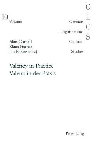 Valency in Practice Valenz in Der Praxis